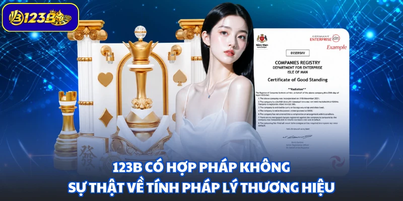 123B Có Hợp Pháp Không - Sự Thật Về Tính Pháp Lý Thương Hiệu