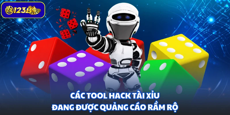 Các tool hack Tài Xỉu đang được quảng cáo rầm rộ