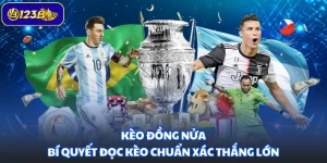 Kèo Đồng Nửa - Bí Quyết Đọc Kèo Chuẩn Xác Thắng Lớn