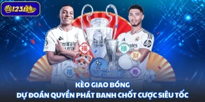 Kèo Giao Bóng - Dự Đoán Quyền Phát Banh Chốt Cược Siêu Tốc