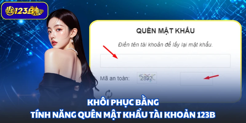 Khôi phục bằng tính năng quên mật khẩu tài khoản 123B
