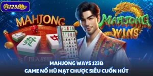 Mahjong Ways 123B - Game Nổ Hũ Mạt Chược Siêu Cuốn Hút