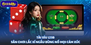 Tài Xỉu 123B - Sân Chơi Lắc Xí Ngầu Bùng Nổ Mọi Cảm Xúc